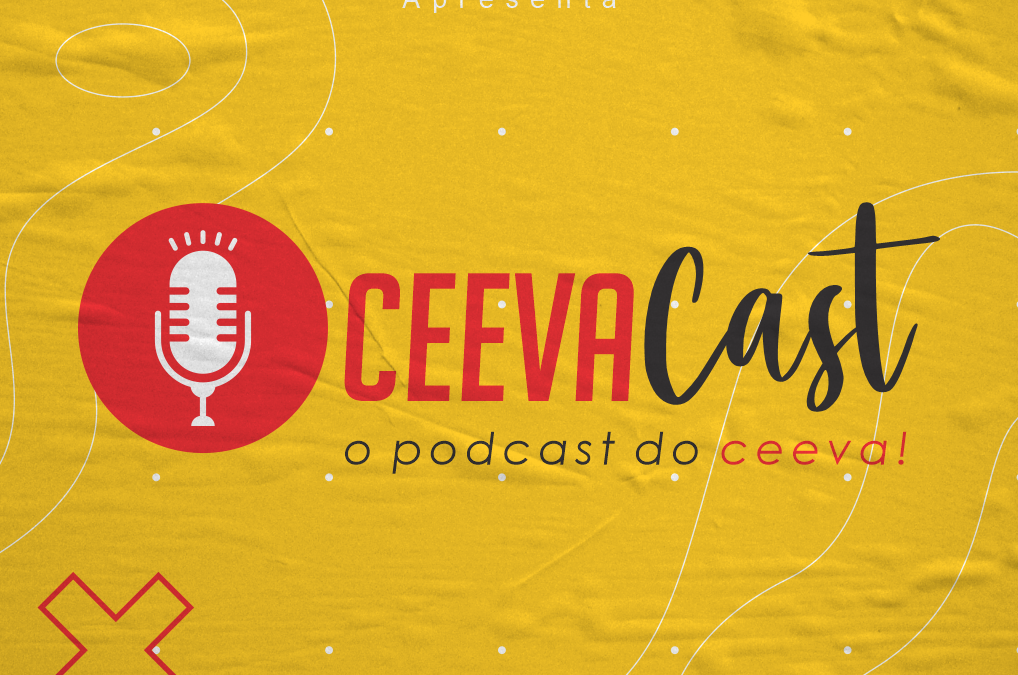 CEEVA inaugura canal de Podcasts com conteúdos explicativos feitos pelos estudantes